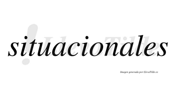 Situacionales no lleva tilde con vocal tónica en la segunda «a»