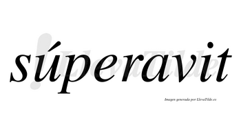 Súperavit lleva tilde con vocal tónica en la «u»