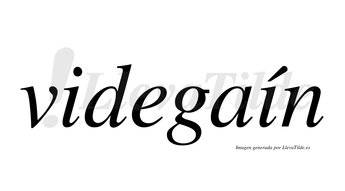 ¿Lleva tilde videgaín? | LlevaTilde.es