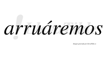 Arruáremos  lleva tilde con vocal tónica en la segunda «a»