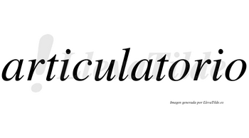 Articulatorio  no lleva tilde con vocal tónica en la primera «o»