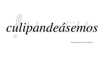 Culipandeásemos  lleva tilde con vocal tónica en la segunda «a»