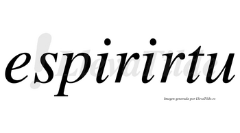 Espirirtu  no lleva tilde con vocal tónica en la segunda «i»