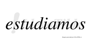 Estudiamos  no lleva tilde con vocal tónica en la «a»