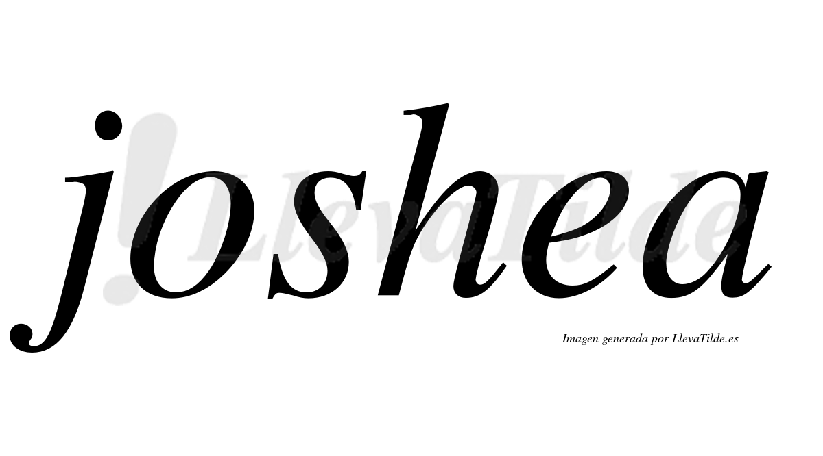 Joshea  no lleva tilde con vocal tónica en la "e"