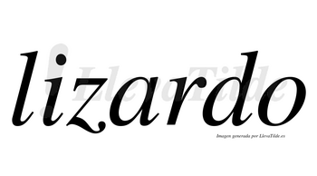 Lizardo  no lleva tilde con vocal tónica en la «a»