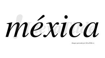Méxica lleva tilde con vocal tónica en la «e»