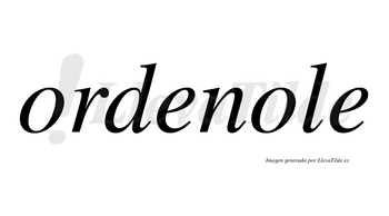Ordenole no lleva tilde con vocal tónica en la segunda «o»