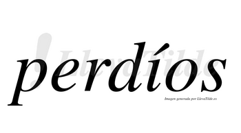 Perdíos lleva tilde con vocal tónica en la «i»