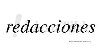 Redacciones  no lleva tilde con vocal tónica en la «o»