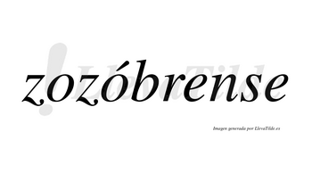 Zozóbrense  lleva tilde con vocal tónica en la segunda «o»