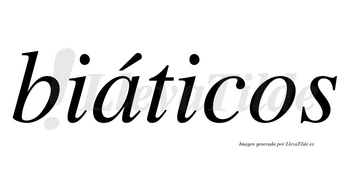 Biáticos  lleva tilde con vocal tónica en la «a»