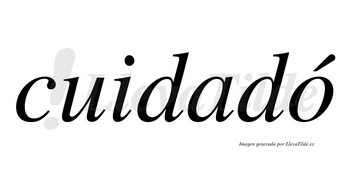 Cuidadó lleva tilde con vocal tónica en la «o»