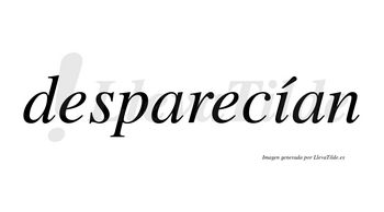 Desparecían  lleva tilde con vocal tónica en la «i»