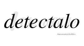 Detectalo no lleva tilde con vocal tónica en la «a»