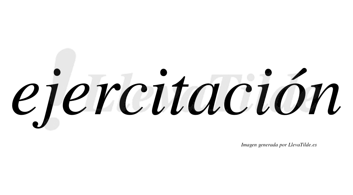 Lleva tilde ejercitación? | LlevaTilde.es