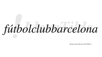 Fútbolclubbarcelona  lleva tilde con vocal tónica en la primera «u»