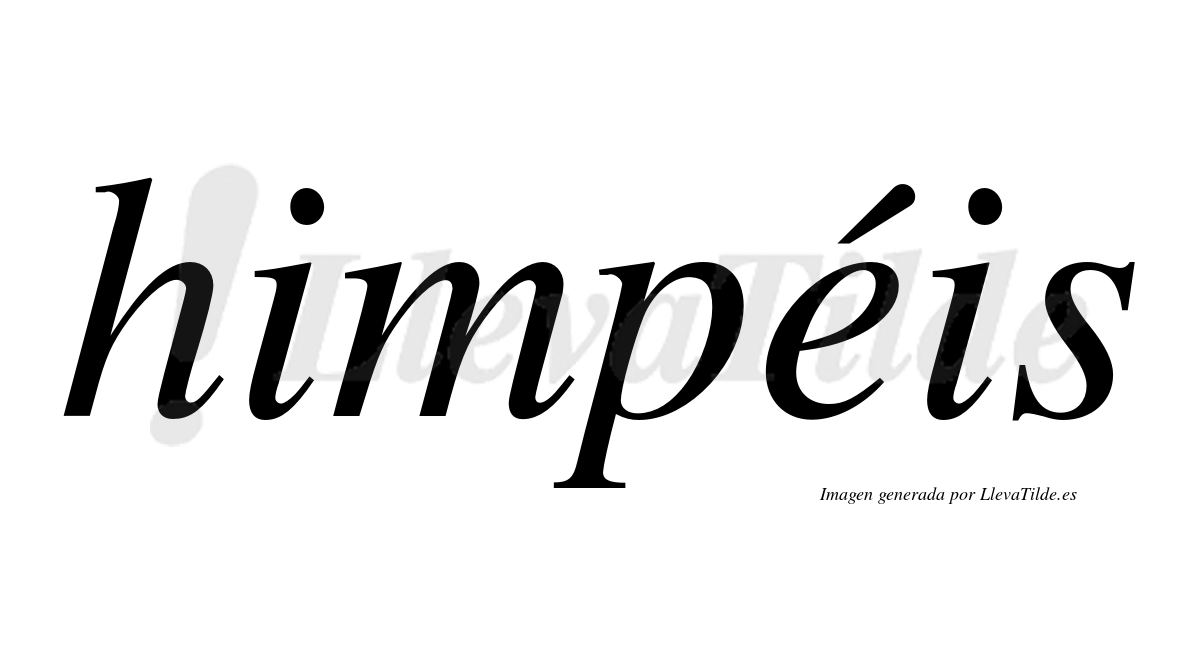 Himpéis  lleva tilde con vocal tónica en la "e"