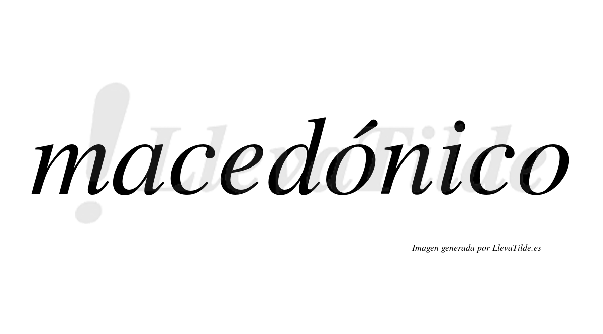 Macedónico  lleva tilde con vocal tónica en la primera "o"