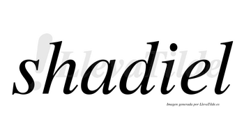 Shadiel  no lleva tilde con vocal tónica en la «e»
