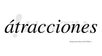 Átracciones lleva tilde con vocal tónica en la primera «a»