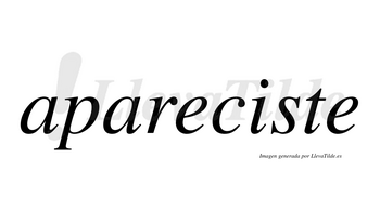 Apareciste  no lleva tilde con vocal tónica en la «i»