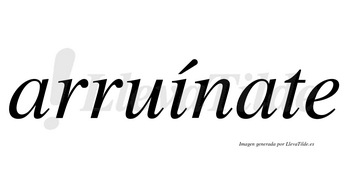 Arruínate lleva tilde con vocal tónica en la «i»