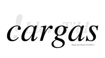 Cargas  no lleva tilde con vocal tónica en la primera «a»