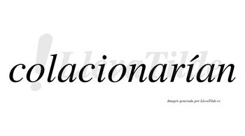 Colacionarían  lleva tilde con vocal tónica en la segunda «i»