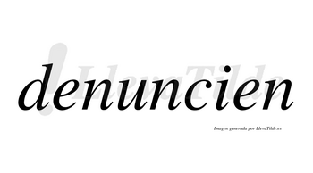 Denuncien no lleva tilde con vocal tónica en la «u»