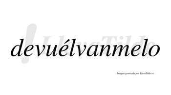 Devuélvanmelo  lleva tilde con vocal tónica en la segunda «e»