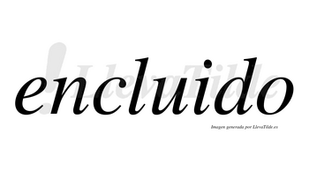 Encluido no lleva tilde con vocal tónica en la «i»