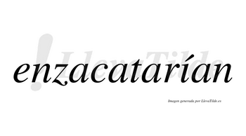 Enzacatarían  lleva tilde con vocal tónica en la «i»