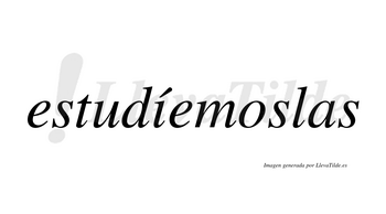 Estudíemoslas lleva tilde con vocal tónica en la «i»