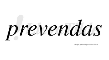 Prevendas no lleva tilde con vocal tónica en la segunda «e»