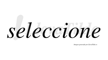 Seleccione no lleva tilde con vocal tónica en la «o»