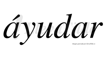 Áyudar lleva tilde con vocal tónica en la primera «a»