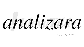 Analizara no lleva tilde con vocal tónica en la tercera «a»