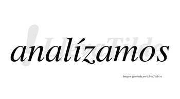 Analízamos  lleva tilde con vocal tónica en la «i»