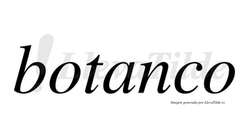 Botanco  no lleva tilde con vocal tónica en la «a»