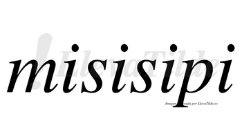 Misisipi  no lleva tilde con vocal tónica en la tercera «i»