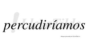 Percudiríamos  lleva tilde con vocal tónica en la segunda «i»