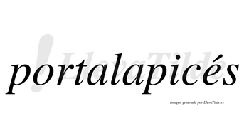 Portalapicés lleva tilde con vocal tónica en la «e»