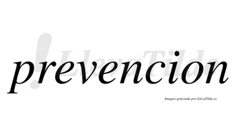 Prevencion no lleva tilde con vocal tónica en la segunda «e»