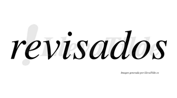 Revisados no lleva tilde con vocal tónica en la «a»
