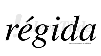 Régida  lleva tilde con vocal tónica en la «e»