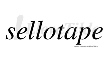 Sellotape  no lleva tilde con vocal tónica en la «a»