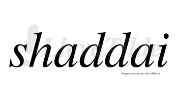 Shaddai no lleva tilde con vocal tónica en la primera «a»