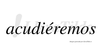 Acudiéremos  lleva tilde con vocal tónica en la primera «e»