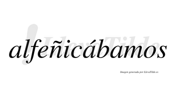 Alfeñicábamos  lleva tilde con vocal tónica en la segunda «a»